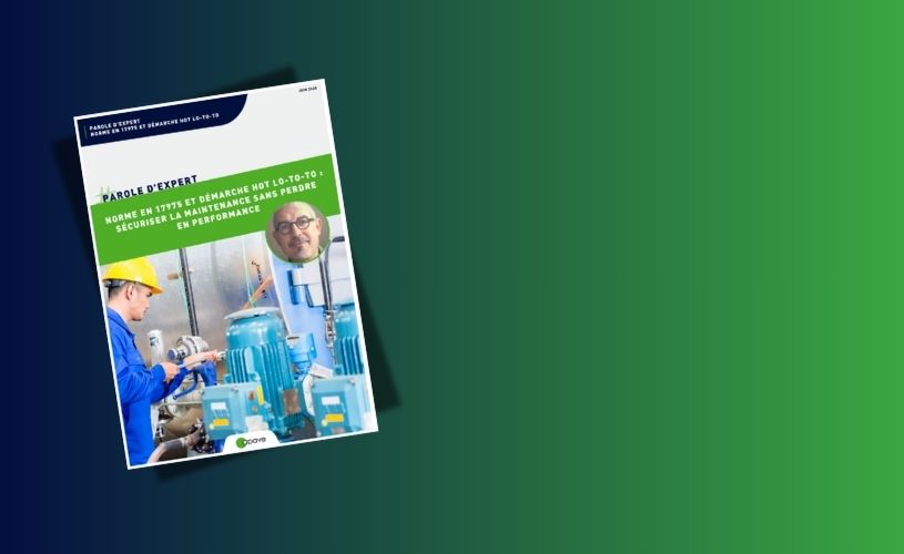 Visuel de la parole d'expert Apave intitulé la norme EN 17975 et démarche HOT LO-TO-TO : sécuriser la maintenance sans perdre en performance