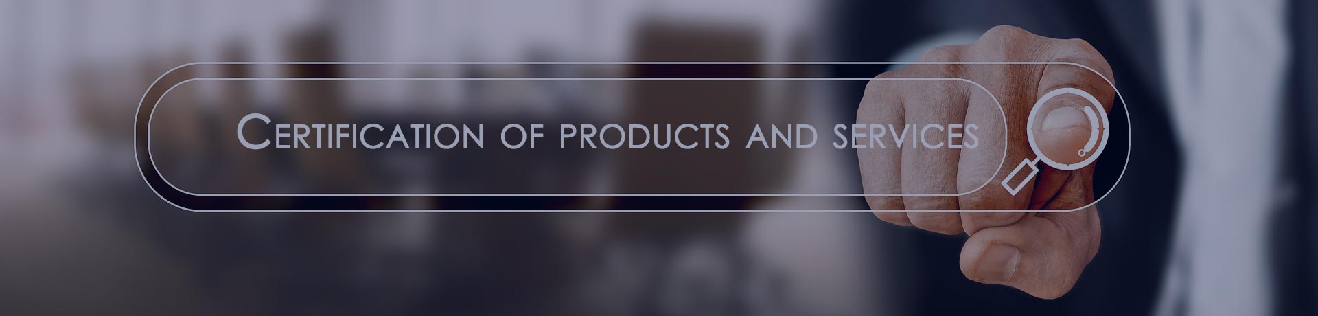 finger on a search engine with "Certification of products and services" marked